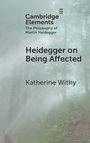 Katherine Withy: Heidegger on Being Affected, Buch