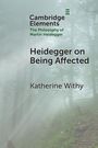 Katherine Withy: Heidegger on Being Affected, Buch