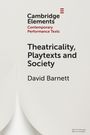 David Barnett: Theatricality, Playtexts and Society, Buch