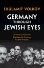 Shulamit Volkov: Germany through Jewish Eyes, Buch