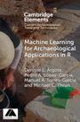 Denisse L. Argote: Machine Learning for Archaeological Applications in R, Buch