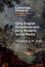 Margaret J. M. Ezell: Early English Periodicals and Early Modern Social Media, Buch