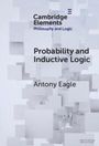 Antony Eagle: Probability and Inductive Logic, Buch