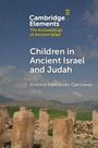Kristine Henriksen Garroway: Children in Ancient Israel and Judah, Buch