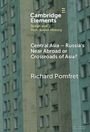 Richard Pomfret: Central Asia - Russia's Near Abroad or Crossroads of Asia?, Buch