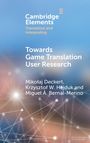 Mikolaj Deckert: Towards Game Translation User Research, Buch