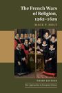 "The French Wars of Religion, 1562-1629" von Mack P. Holt. Dritte Ausgabe. Gemälde einer historischen Gruppe in formeller Kleidung.