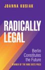 Joanna Kusiak: Radically Legal, Buch