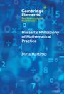 Mirja Hartimo: Husserl's Philosophy of Mathematical Practice, Buch