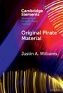 Justin A Williams: Original Pirate Material, Buch