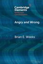 Brian Weeks: Angry and Wrong, Buch