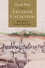 David Eltis: Atlantic Cataclysm, Buch