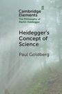 Paul Goldberg: Heidegger's Concept of Science, Buch