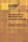 Elizabeth Closs Traugott: Constructions, Networks and Linguistic Change, Buch