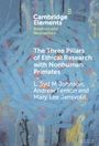 L Syd M Johnson: The Three Pillars of Ethical Research with Nonhuman Primates, Buch