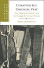 Riley Linebaugh: Curating the Colonial Past, Buch
