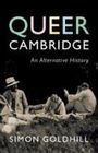 Simon Goldhill: Queer Cambridge, Buch