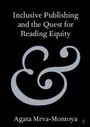 Agata Mrva-Montoya: Inclusive Publishing and the Quest for Reading Equity, Buch