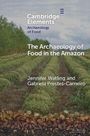 „Cambridge Elements, Archaeology of Food: The Archaeology of Food in the Amazon“. Feld mit Pflanzen und Wald im Hintergrund.