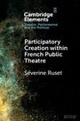 "Participatory Creation within French Public Theatre" von Séverine Ruset. Hintergrund in dunklen Erdtönen mit gemalter Textur.