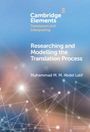 Muhammad M. M. Abdel Latif: Researching and Modelling the Translation Process, Buch