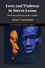 Luisa T. Schneider: Love and Violence in Sierra Leone, Buch