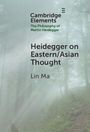 Lin Ma: Heidegger on Eastern/Asian Thought, Buch