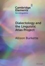 Allison Burkette: Dialectology and the Linguistic Atlas Project, Buch