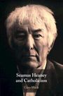 Gary Wade: Seamus Heaney and Catholicism, Buch