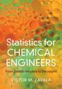 Victor M. Zavala: Statistics for Chemical Engineers, Buch