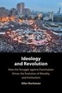 Titel: "Ideology and Revolution". Untertitel: "How the Struggle against Domination Drives the Evolution of Morality and Institutions" von Allen Buchanan. Oben: große Menschenmenge um einen Platz bei Dämmerung.