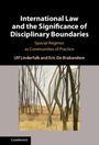 Eric de Brabandere: International Law and the Significance of Disciplinary Boundaries, Buch