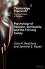 "Cambridge Elements: The Psychology of Religion. Psychology of Religion, Spirituality, and the Thriving Family. Gina M. Brelsford und Jennifer S. Ripley. Rauch steigt neben glühenden Räucherstäbchen auf."