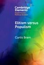 Curtis Bram: Elitism versus Populism, Buch