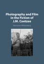 Hermann Wittenberg: Photography and Film in the Fiction of J. M. Coetzee, Buch