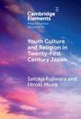 Satoko Fujiwara: Youth Culture and Religion in Twenty-First Century Japan, Buch