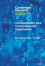 André Curtis-Trudel: Computability and Computational Explanation, Buch