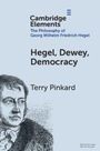 Terry Pinkard: Hegel, Dewey, Democracy, Buch