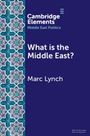 Marc Lynch: What is the Middle East?, Buch