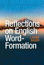 Laurie Bauer: Reflections on English Word-Formation, Buch