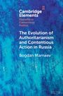 Bogdan Mamaev: The Evolution of Authoritarianism and Contentious Action in Russia, Buch