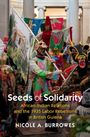 „Seeds of Solidarity: African-Indian Relations and the 1935 Labor Rebellions in British Guiana, Nicole A. Burrowes.“ Menschen in bunten, traditionellen Kostümen.