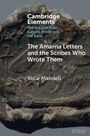 Alice Mandell: The Amarna Letters and the Scribes Who Wrote Them, Buch