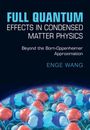 Enge Wang: Full Quantum Effects in Condensed Matter Physics, Buch