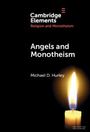 Michael D. Hurley: Angels and Monotheism, Buch