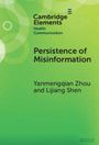 Lijiang Shen: Persistence of Misinformation, Buch