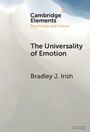 Bradley J Irish: The Universality of Emotion, Buch