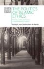 Raissa A. von Doetinchem de Rande: The Politics of Islamic Ethics, Buch