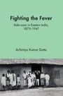 Achintya Kumar Dutta: Fighting the Fever, Buch