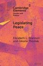 "Cambridge Elements", "Gender and Politics", "Legislating Peace", von Elizabeth L. Brannon und Jakana Thomas. Abstraktes Design.